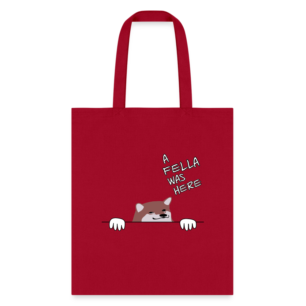 "A Fella Was Here" Tote Bag - red
